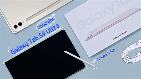 Unboxing The Galaxy Tab S Ultra High Performance In A Sleek Design