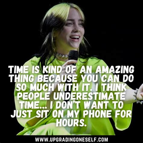 Billie Eilish quotes (11) - Upgrading Oneself