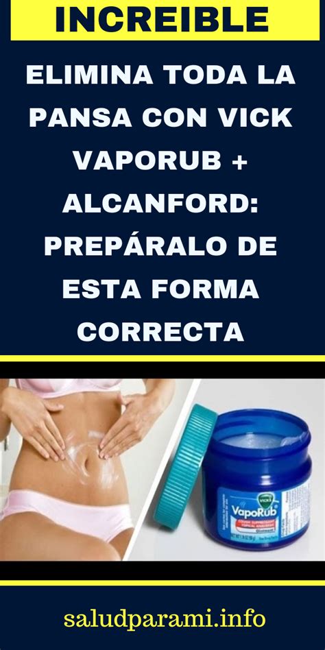 Elimina Toda La Pansa Con Vick Vaporub Alcanford Prep Ralo De Esta