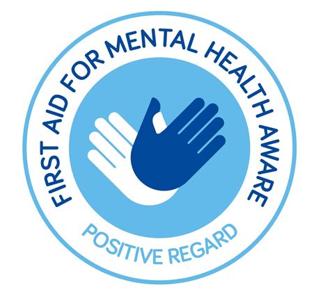 Level First Aid For Mental Health Positive Regard