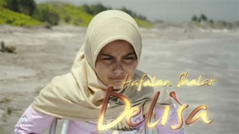 Film Hafalan Shalat Delisa Menceritakan Tentang Apa Sinopsis Singkat