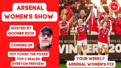 AWFC THE ARSENAL WOMEN S SHOW YouTube