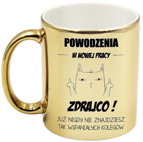 KUBEK ZŁOTY NA POŻEGNANIE KOLEŻANKI KOLEGI Z PRACY ŚMIESZNY PREZENT