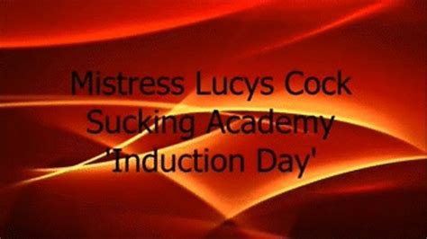 Miss Lucys Cock Sucking Academy Induction Day Mistresslucyxx Fetish