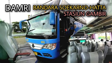 Pengalaman Naik Bus Damri Dari Bandara Soetta Ke Stasiun Gambir