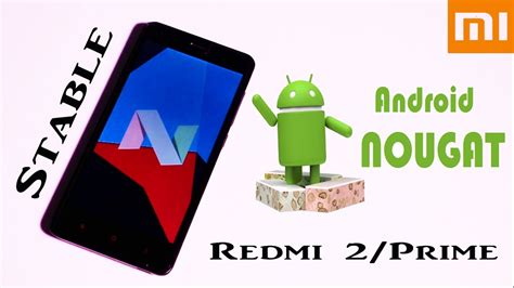 Redmi 2 Prime Android 7 0 Nougat Stable Rom Installation Overview