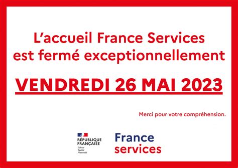 Fermeture Exceptionnelle De Laccueil France Services Vendredi 26 Mai 2023 Ville De Lourdes