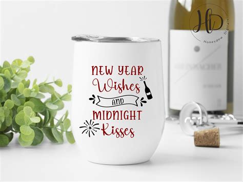 New Year Wishes Midnight Kisses Svg Svg Files For Cricut And