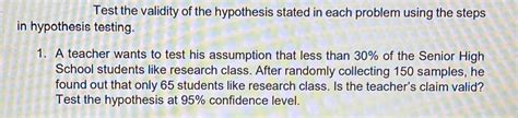 Solved Test The Validity Of The Hypothesis Stated In Each Problem