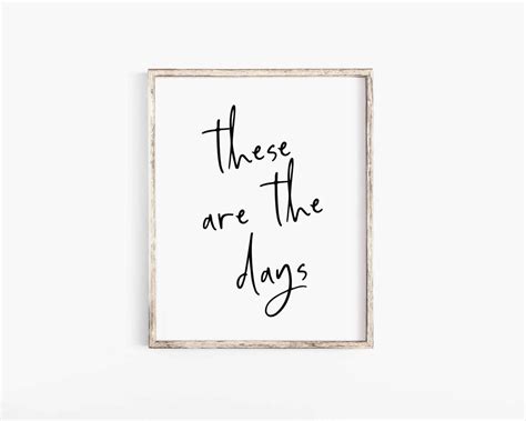 These Are the Days Printable Sign These Are the Days Print - Etsy