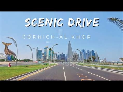 Qatar K Scenic Drive From Corniche To Al Khor Exploring Doha S