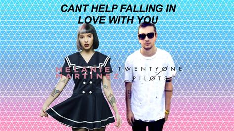 Melanie Martinez And Twenty One Pilots Can T Help Falling In Love With