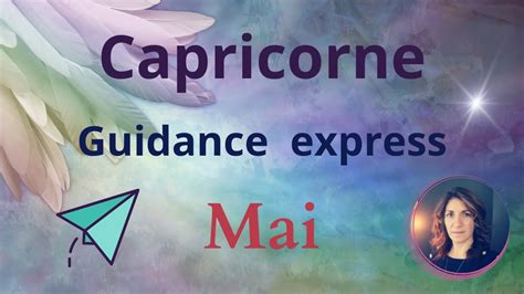 ♑capricorne Guidance Express Mai 2023 Youtube