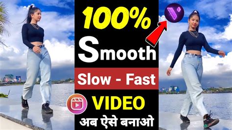 Smooth Slow And Fast Motion Video Editing Slow Motion Video Editing In