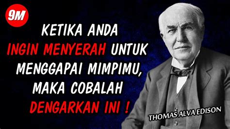 KATA BIJAK THOMAS ALVA EDISON YANG AKAN MEMBANGKITKAN SEMANGATMU KETIKA