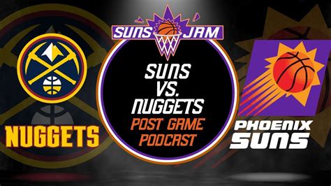 Phoenix Suns Vs Denver Nuggets Post Game With The Suns JAM Session