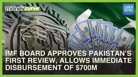 Imf Board Approves Pakistans 1st Review Allows Immediate Disbursement