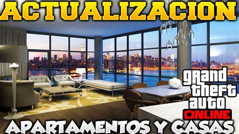 GTA 5 ONLINE DLC APARTAMENTOS Y CASAS MODIFICACION DE INTERIORES