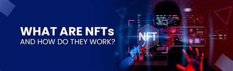 What Are Nfts And How Do They Work