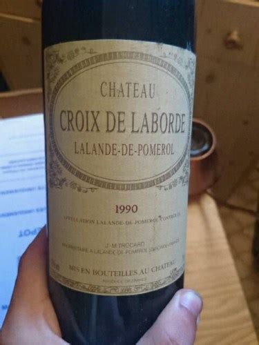 Ch Teau Croix De Laborde Lalande De Pomerol Vivino Us