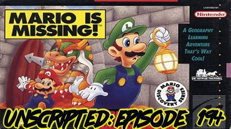 Unscripted Episode Mario Is Missing Snes Youtube