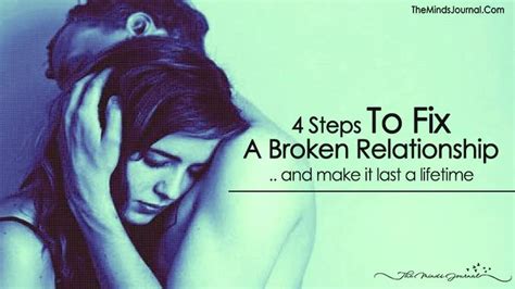 4 Steps To Fix A Broken Relationship And Make It Last A Lifetime With