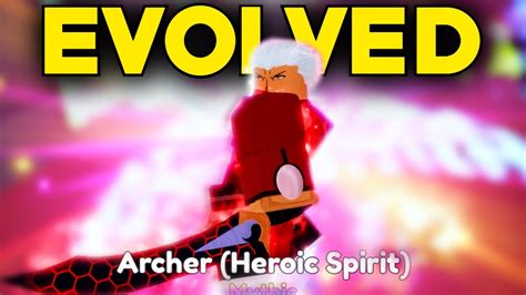 Lvl 100 Evolved Archer Heroic Spirit Showcase In Anime Adventures