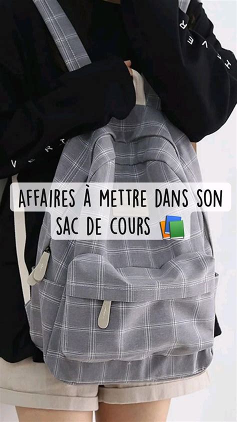 Affaires à mettre dans son sac de cours Sac de cours Sac Astuces