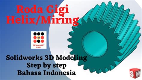 Cara Membuat Roda Gigi Helix Miring D Modeling Solidworks