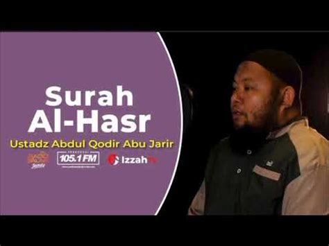 Juz Surat Al Hasr Ustadz Abdul Qodir Youtube