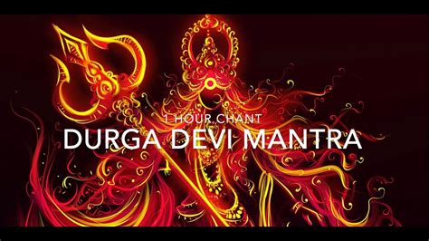 Durga Devi Mantra Hour Powerful Chant For Protection From