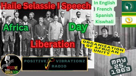 Haile Selassie I Speech Organization Of African Unity May 25 1963 In