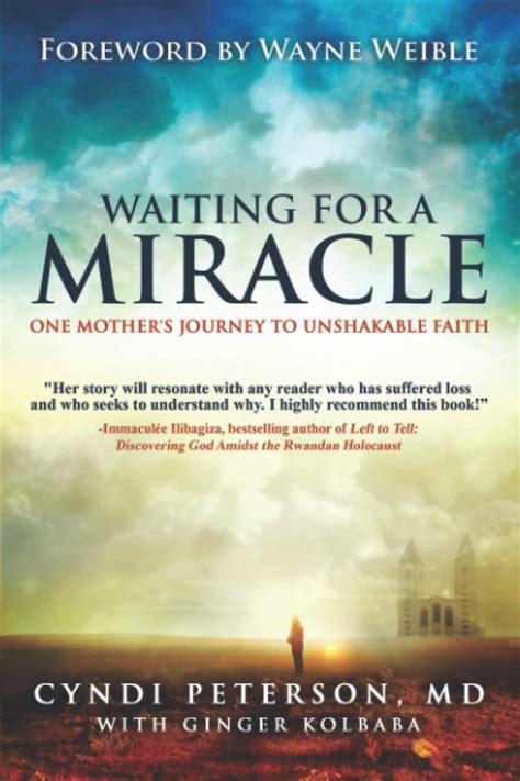Waiting For A Miracle One Mothers Journey To Unshakable Faith By