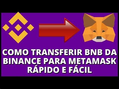 COMO ENVIAR BNB DA BINANCE PARA METAMASK MUITO RÁPIDO E DE FORMA