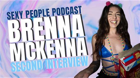 Brenna Mckenna 2 Sexy People Podcast Full Episode Youtube