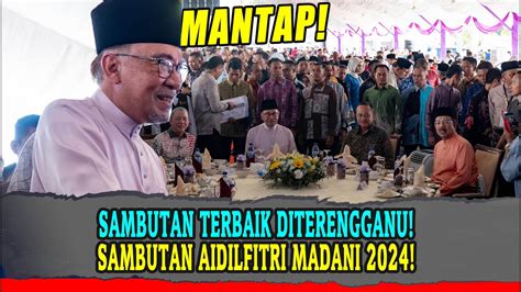 SAMBUTAN TERBAIK PMX DITERENGGANU SAMBUTAN AIDILFITRI MADANI 2024