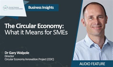 The Circular Economy What It Means For Smes