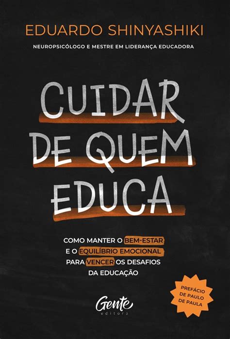 Cuidar De Quem Educa Ebook Eduardo Shinyashiki 9786555444087