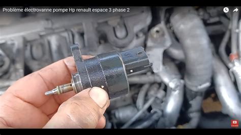 Problème électrovanne pompe Hp renault espace 3 phase 2 YouTube