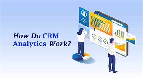 Crm Analytics The Definitive Guide Definition Types And Metrics