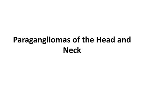 Head and neck paraganglioma | PPT