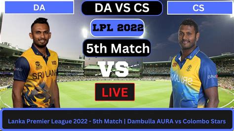 Live Dambulla Aura Vs Colombo Stars DMA Vs CLS Live 5th T20 Match