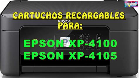 CARTUCHOS RECARGABLES Para EPSON XP 4100 Y EPSON XP 4105 YouTube