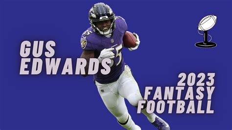 Gus Edwards 2023 Fantasy Football YouTube