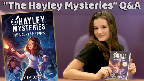 The Hayley Mysteries Qanda Hayley Leblanc Youtube