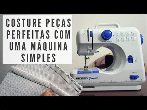 Aprendi Costurar Sozinha Costura Perfeita Em M Quina Simples