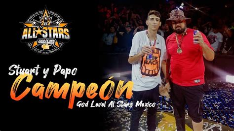 PAPO Y STUART CAMPEONES LOS MEJORES MOMENTOS GOD LEVEL ALL STARS