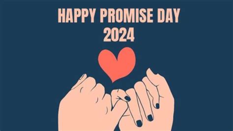 Happy Promise Day 2024 Wishes Messages Images Quotes Whatsapp And