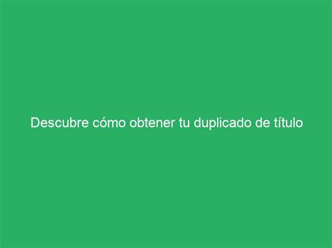 Descubre C Mo Obtener Tu Duplicado De T Tulo Profesional Sep De Forma