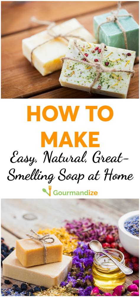 How To Make Easy Natural Great Smelling Soap At Home Homemade Soap